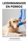 Leishmaniasis en Perros cover