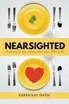 Nearsighted Choosing to See Eating Disorders Differently cover