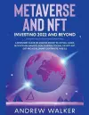Metaverse and NFT Investing 2022 and Beyond cover