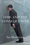 Time And The Consequences cover