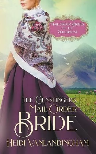 The Gunslinger's Mail-Order Bride cover