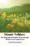 Islamic Folklore The Biography of Prophet Ayyub AS (Job) Bilingual Version English Germany cover