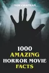 1000 Amazing Horror Movie Facts cover