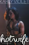 Hotwife In The Strip Club - A Wife watching Hot Wife Turned Stripper Open Relationship Romance Novel cover