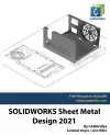 Solidworks Sheet Metal Design 2021 cover