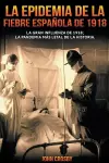La Epidemia De La Fiebre Española De 1918 cover