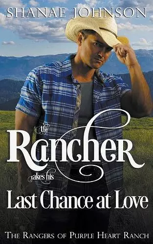 The Rancher takes his Last Chance at Love cover