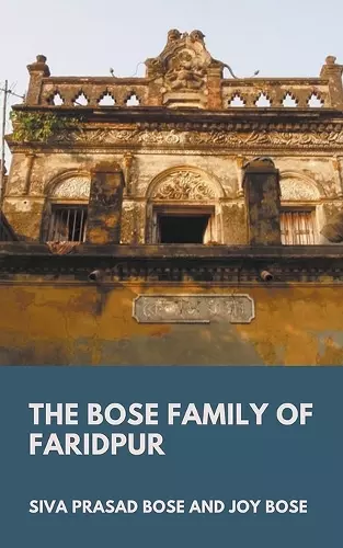 The Bose Family of Faridpur cover