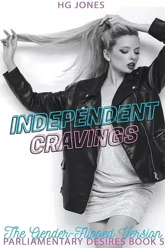Independent Cravings (The Gender-Flipped Version) cover