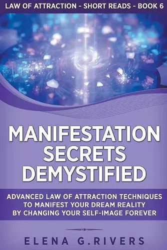 Manifestation Secrets Demystified cover