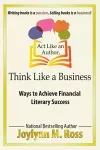 Act Like an Author, Think Like a Business cover