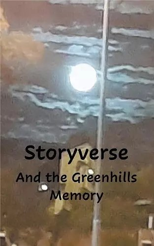 Storyverse and the Greenhills Memory cover