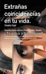 Extrañas coincidencias en tu vida. Pequeños eventos curiosos. Presentimientos. Telepatía. ¿Te pasa a ti también? La física cuántica y la teoría de la sincronicidad explican los fenómenos extrasensoria cover