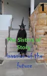 The Sisters of Story Attack of the Future cover