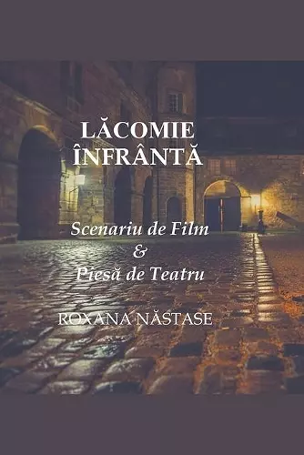 Lăcomie Înfrântă Scenariu de Film & Piesă de Teatru cover