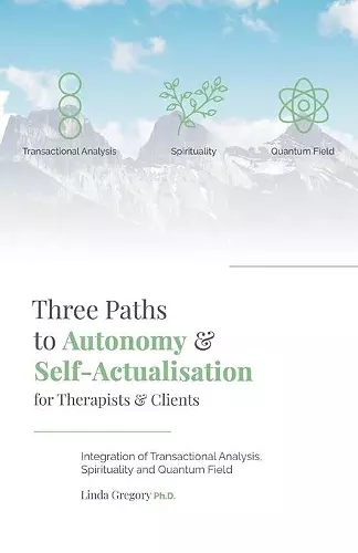 Three Paths to Autonomy and Self-Actualisation cover