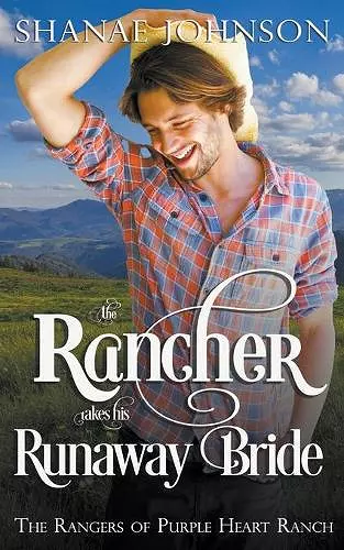 The Rancher takes his Runaway Bride cover