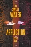 The Sweet Water Affliction cover