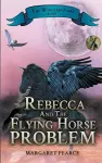 Rebecca and the Flying Horse Problem cover