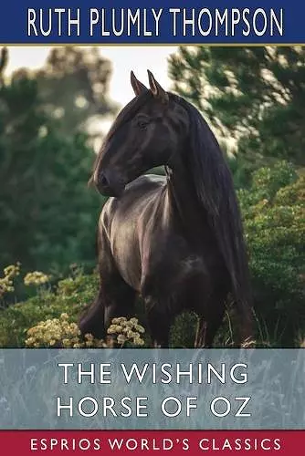 The Wishing Horse of Oz (Esprios Classics) cover