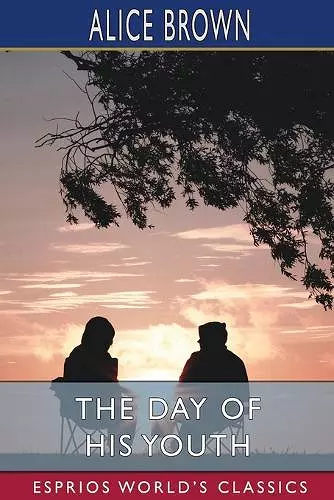 The Day of His Youth (Esprios Classics) cover