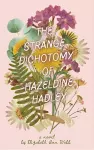 The Strange Dichotomy of Hazeldine Hadley cover