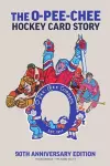 The O-Pee-Chee Hockey Card Story cover
