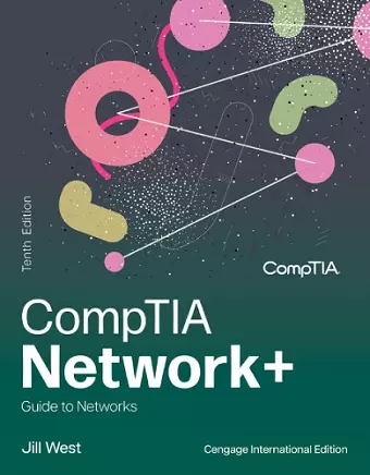 CompTIA Network+ Guide to Networks, Cengage International Edition cover