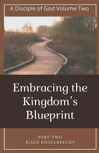 Embracing the Kingdom's Blueprint Part Two cover