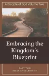 Embracing the Kingdom's Blueprint Part Two cover