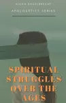 Spiritual Struggles over the Ages cover