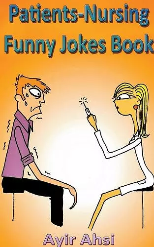 Patients-Nursing Funny Jokes Book cover