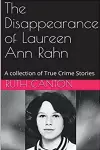 The Disappearance of Laureen Ann Rahn cover