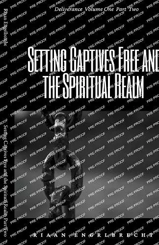 Setting Captives Free and the Spiritual Realm Part Two cover