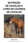 Nutrição de Cavalos e Livro de Cozinha de Cavalos cover