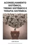 Aconselhamento Sistémico, Treino Sistémico e Terapia sistémica cover