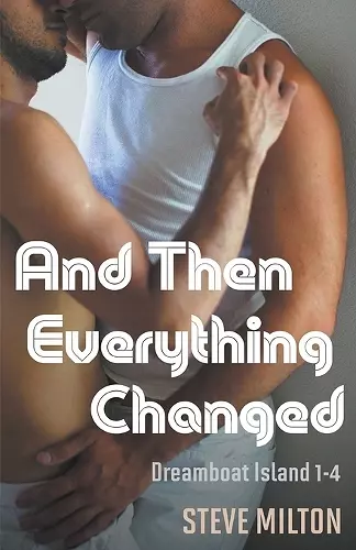 And Then Everything Changed cover