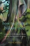 How to Plant a Billion Trees cover