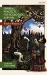 Spiritual Practices for Ecological Survival cover