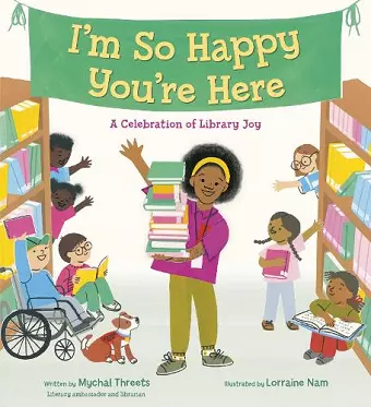I'm So Happy You're Here: A Celebration of Library Joy cover