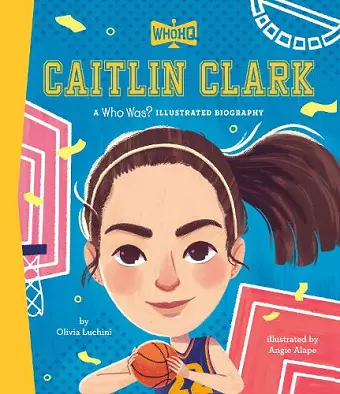 Caitlin Clark: A Who Was? Illustrated Biography cover