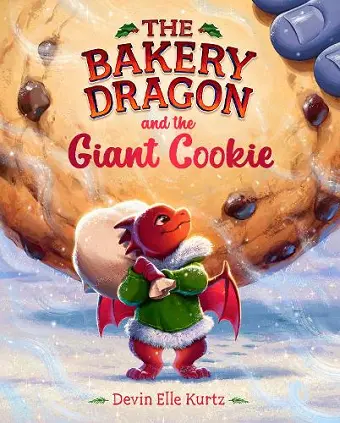 The Bakery Dragon and the Giant Cookie cover