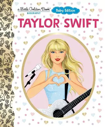 Taylor Swift: Baby Edition (A Little Golden Book Biography) cover