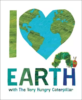 I Love Earth with The Very Hungry Caterpillar cover
