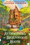 The Reimagining of Thornwood House cover