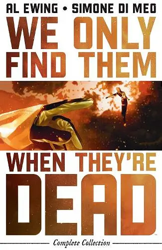We Only Find Them When They're Dead Complete Collection cover