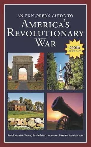 An Explorer's Guide to America's Revolutionary War cover