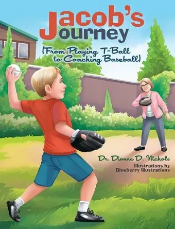 Jacob's Journey (From Playing T-Ball to Coaching Baseball) cover