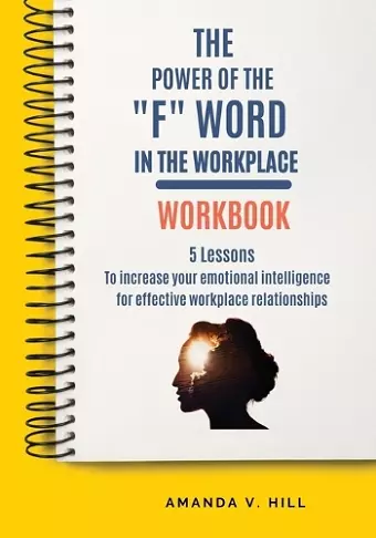 The Power of the F Word in the Workplace Workbook cover