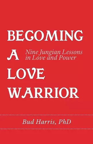 Becoming a Love Warrior cover